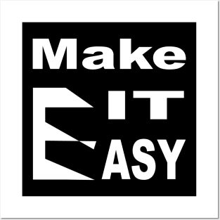 Make It Easy Posters and Art